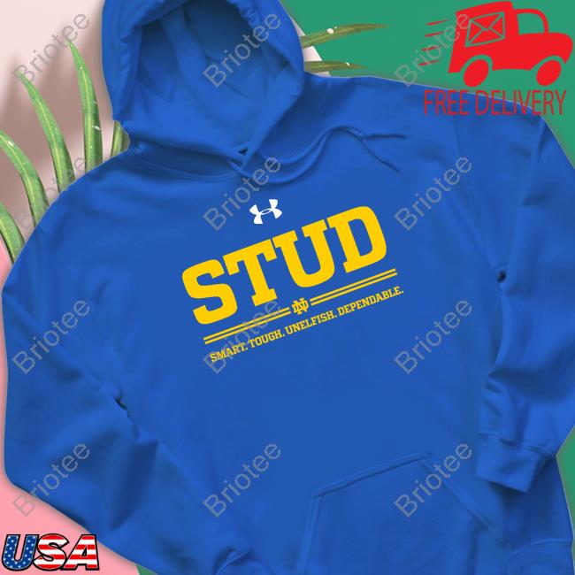 Notre Dame Stud Smart Tough Unelfish Dependable Shirts Matt Freeman