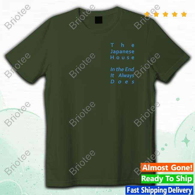 The Japanese House In The End It Always Does Sweatshirt
