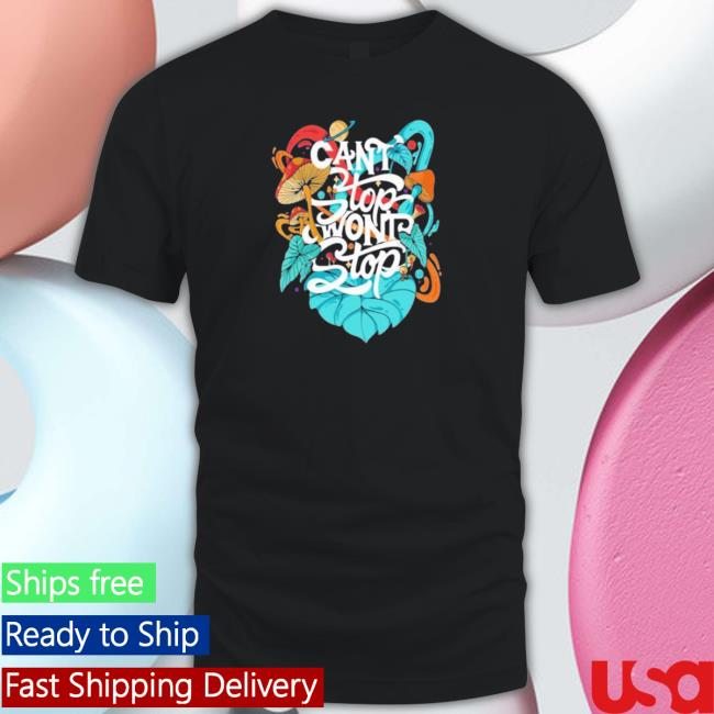 Can’T Stop Wont Stop Shirt 2023