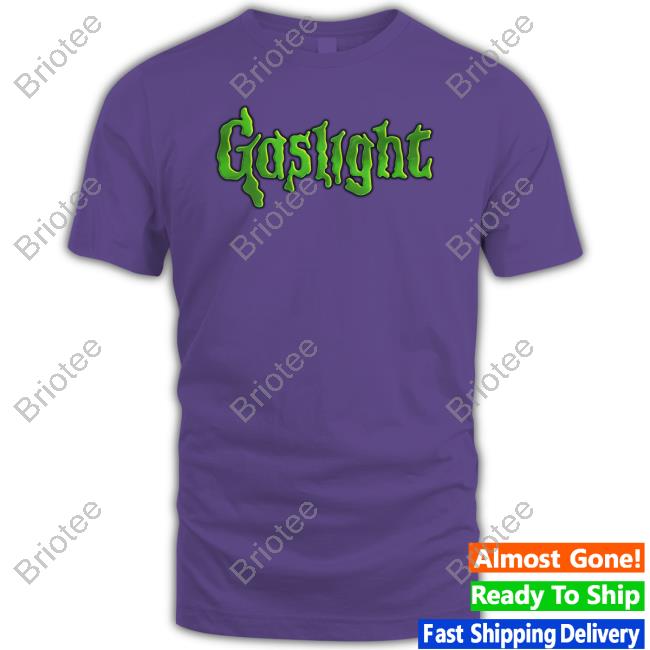 Shirts That Go Hard Gaslight Bumps Shirt