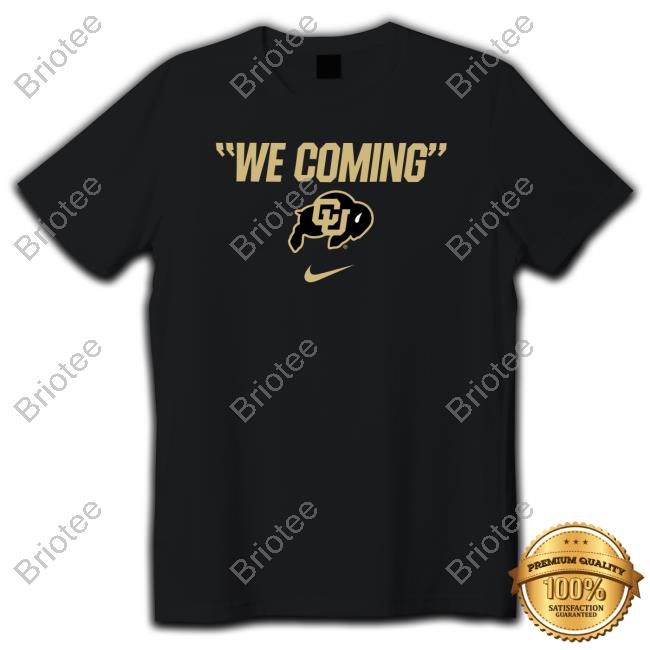 Official Colorado Buffaloes Merchandise We Coming Tee