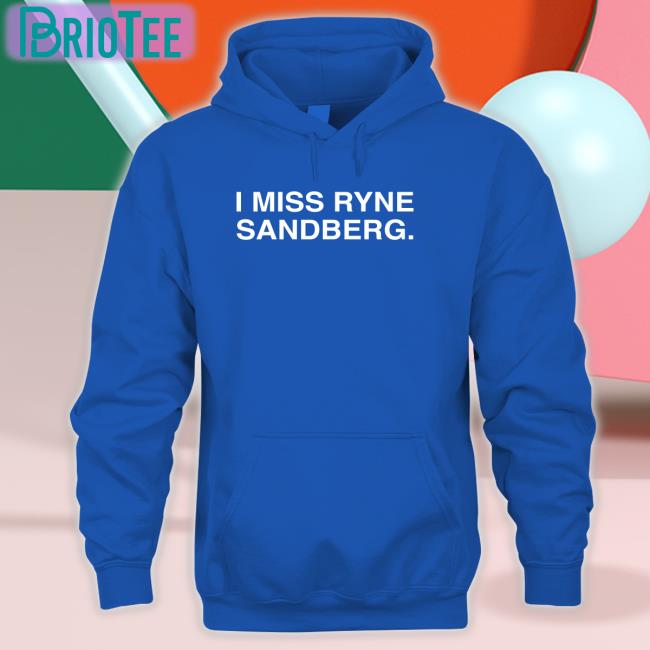 Obvious Shirts Shop I Miss Ryne Sandberg Tee