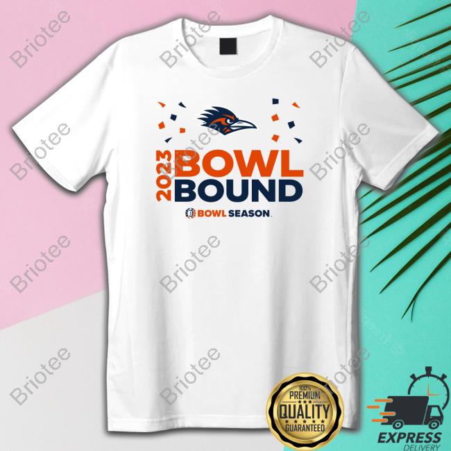 Utsa 2023 Bowl Bound Bowl Season Hot Shirt