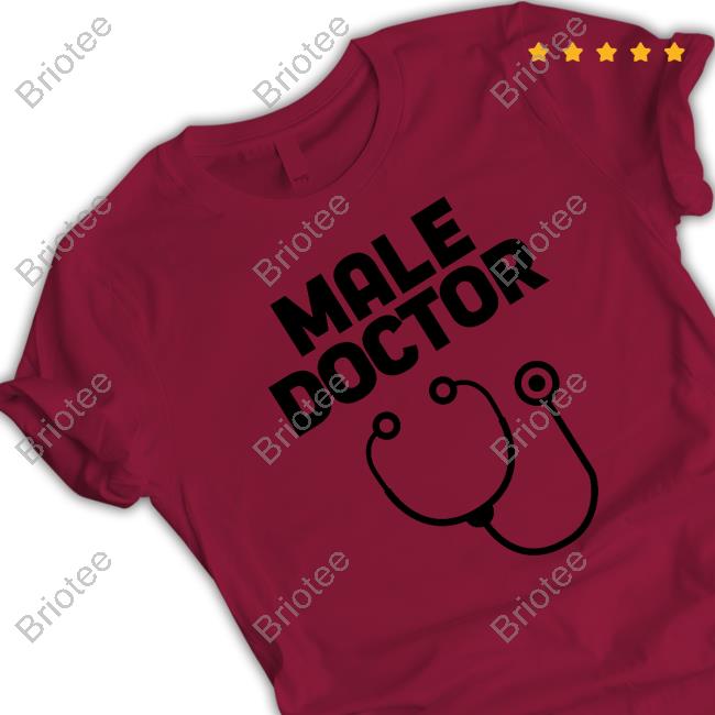 Man Who Has It All Male Doctor T-Shirt
