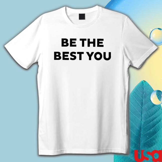 Official Be the best you Tee Shirt