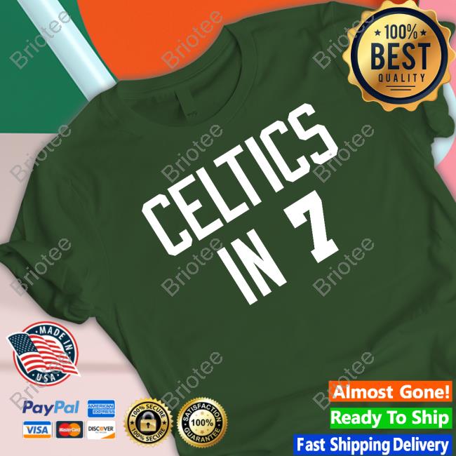 Celtics In 7 Shirt
