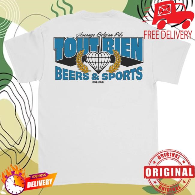 Official Tout Bien Pils University of Tout Bien Hot Shirt
