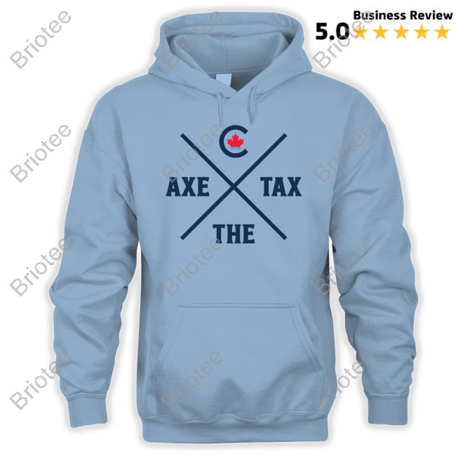 Bring It Home Merch Conservative Party Of Canada Axe The Tax Blue Shirt