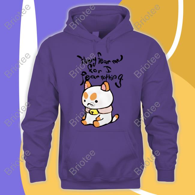 Official They Fear Me Hoodie