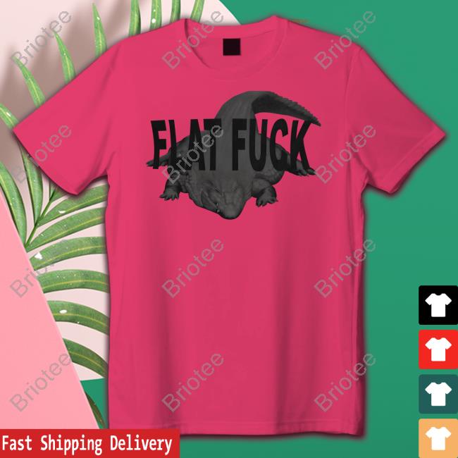 Official Flat Fuck Shirt