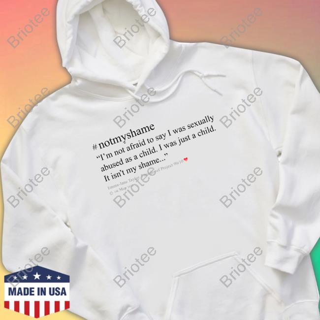 Official Emma Jane Taylor #Notmyshame Shirt