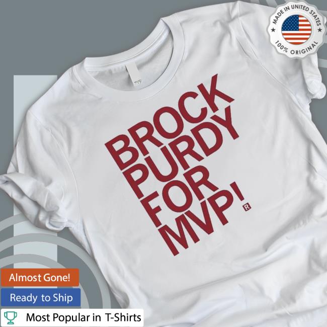 Official Brock Purdy For MVP Shirt