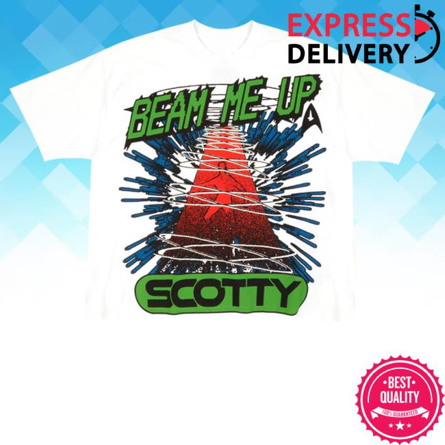 Official Beam Me Up Scotty Hot Shirt