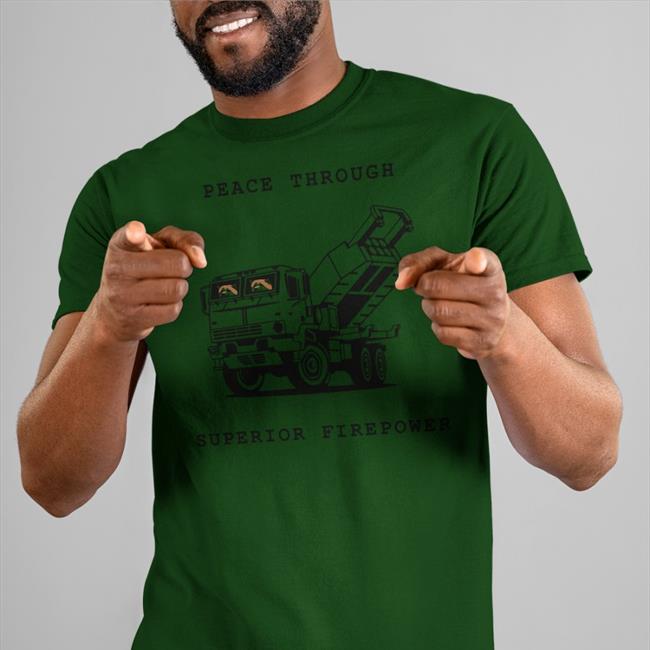 Peace Through Superior Firepower T-Shirt Kama Kamilia
