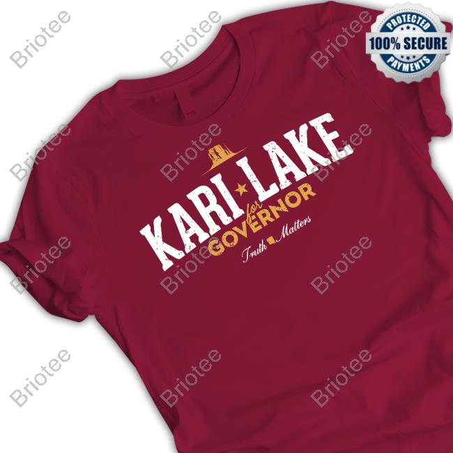 Kari Lake Governor Truth Matters Shirt