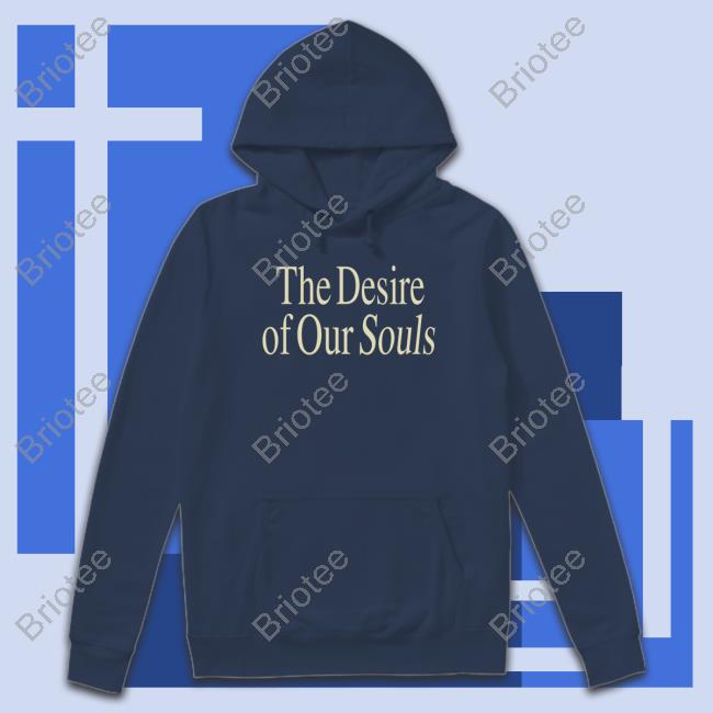 Official Leah Marieann Klett The Desire Of Our Souls Shirt