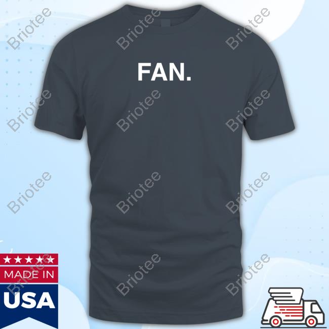 Fan Shirt