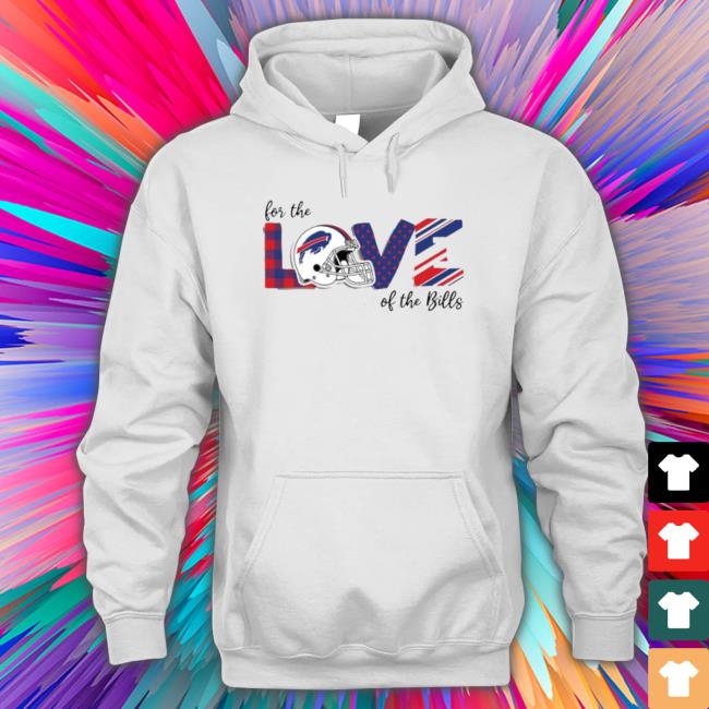 For The Love Of The Buffalo Bills T-shirt