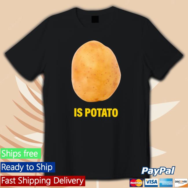 Stephen Colbert Is Potato Sweatshirt Official Stephen Colbert Is Potato Sweatshirt