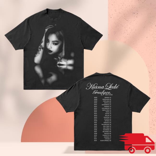 Official Kiana Lede Merch I Got Grudges T Shirt Absolute Merch