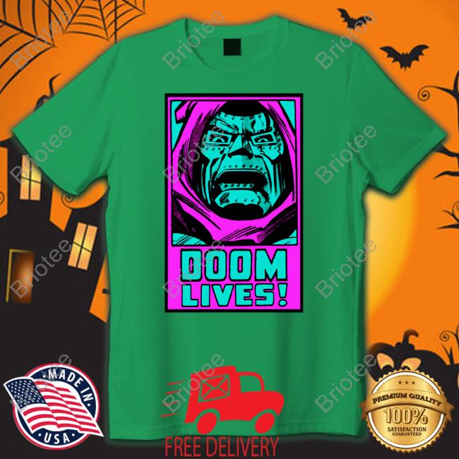 Limited Edition Doom Lives Again Shirt