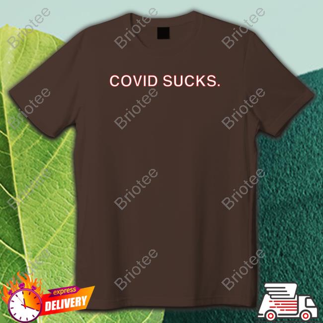 Covid Sucks Shirt Obvious Shirts