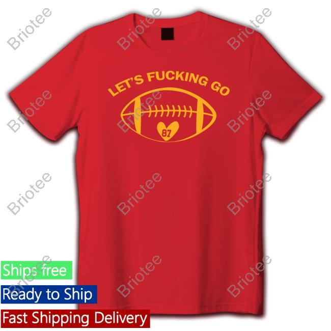 Official Lis Power Taylor Swift Lets Fucking Go T Shirts