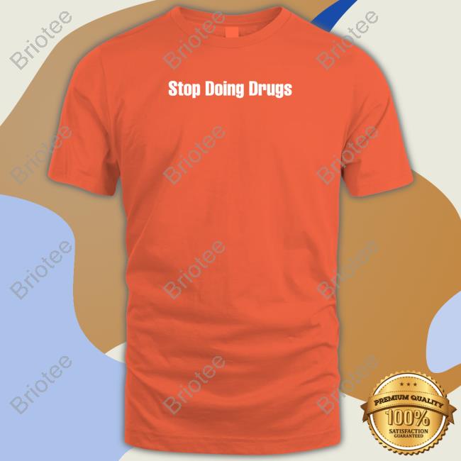 Stop Doing Drugs Long Sleeve
