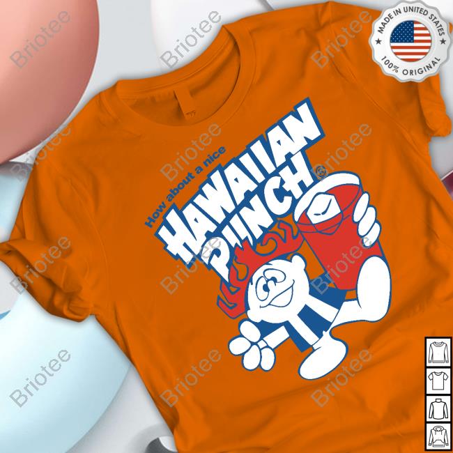 How About A Nice Hawaiian Punch Crewneck Sweatshirt Coolriderr