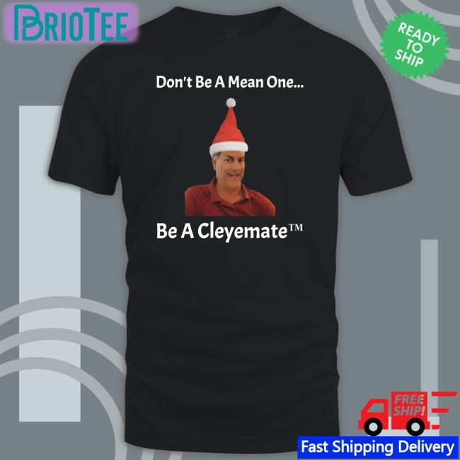 Rodger Cleye Merch Don't Be A Mean One Be A Cleyemate Christmas Tank