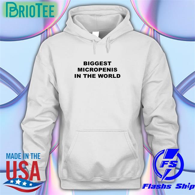 Shirts That Go Hard Biggest Micropenis In The World T Shirt Goodshirts Merch
