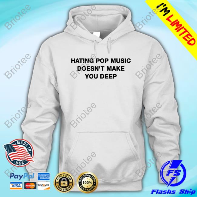 Official Dua Lipa Hating Pop Music Doesn't Make You Deep T-Shirt