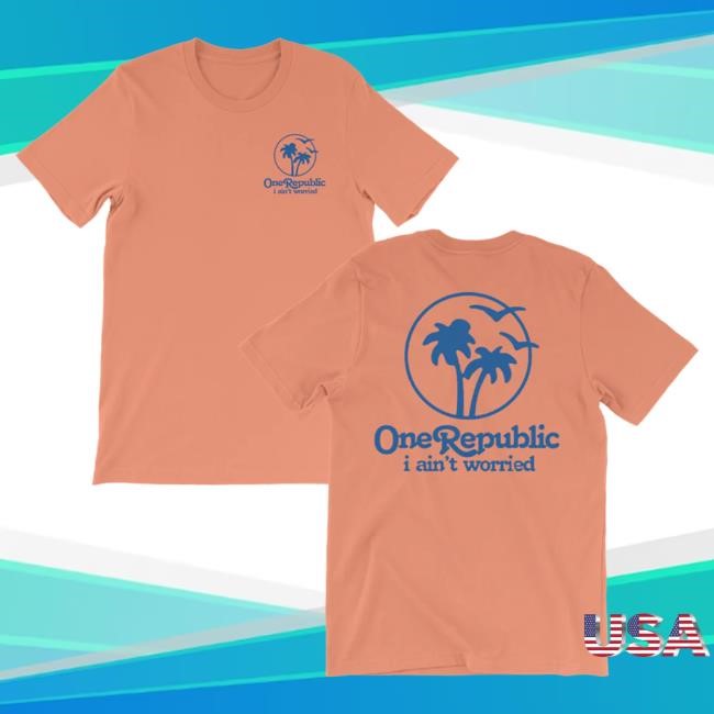 Official One Republic Shop Onerepublic I Ain't Worried - Palm Tshirt 2024