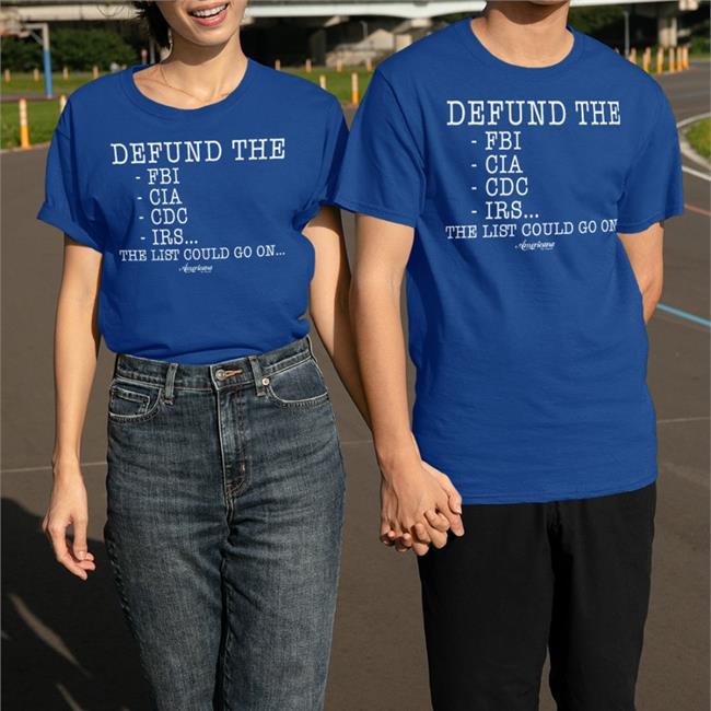Danielle D'Souza Gill Americana By Danielle Merch Defund The Fbi Cia Cdc Irs The List Could Go On Shirt
