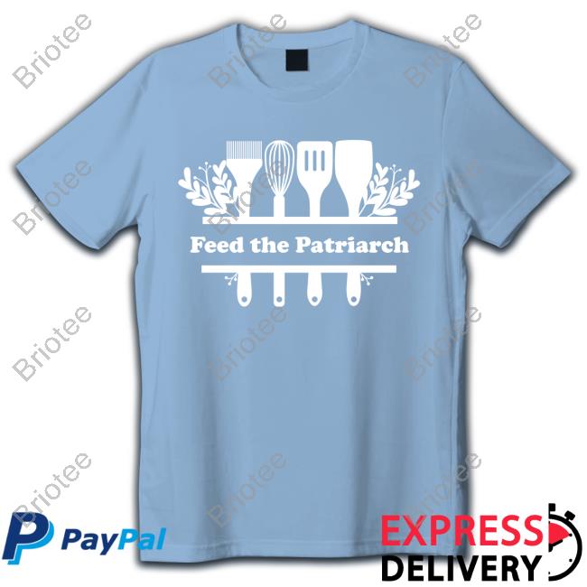 Kelly Diane Tee Feed The Patriarchy Shirts