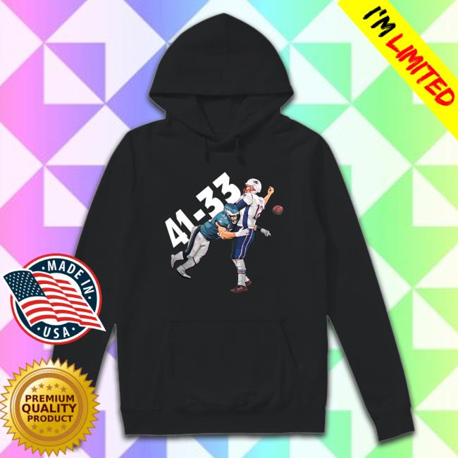 Eagles 41-33 Patriots Hoodie