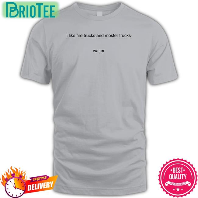 I Like Fire Trucks And Moster Trucks Walter Long Sleeve T Shirt Sport Grey