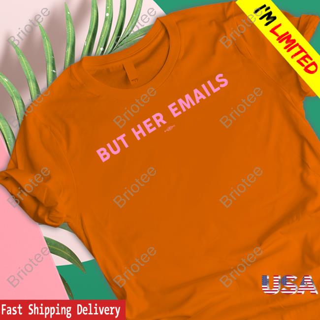 But Her Emails Sweatshirt
