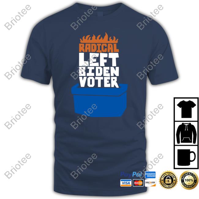 Radical Left Biden Voter New T-Shirt Mtracey