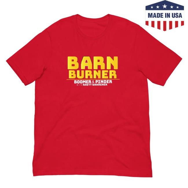 Barn Burner Shirt New