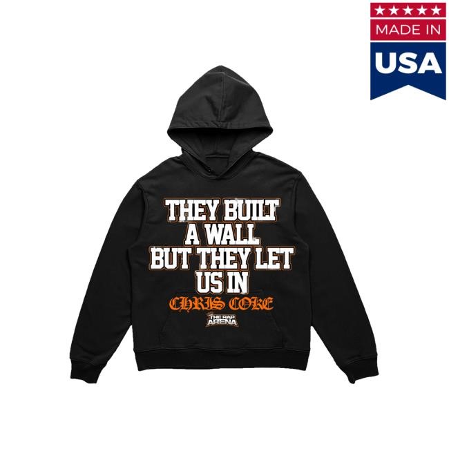 The Rap Arena They Built A Wall New Shirt