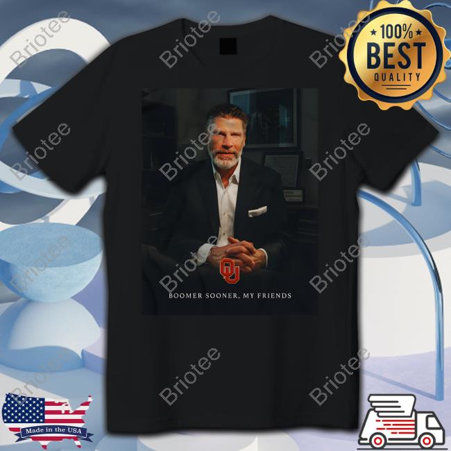 Boomer Sooner My Friends T Shirt