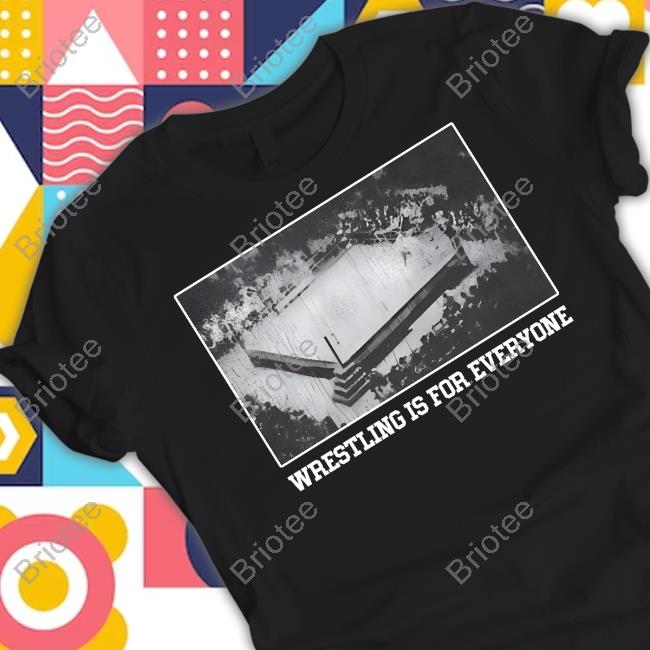 Wrestling Is For Everyone Sweatshirt