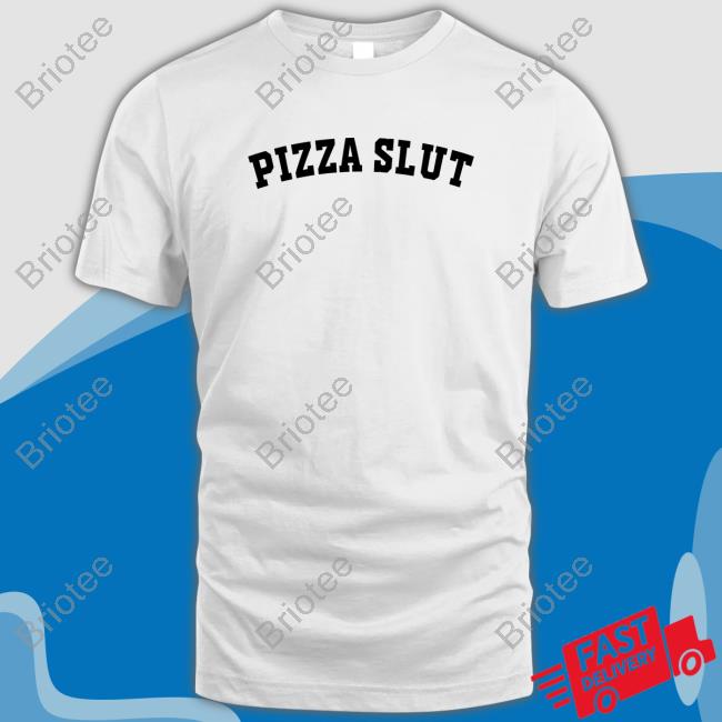 Pizza Slut Tee