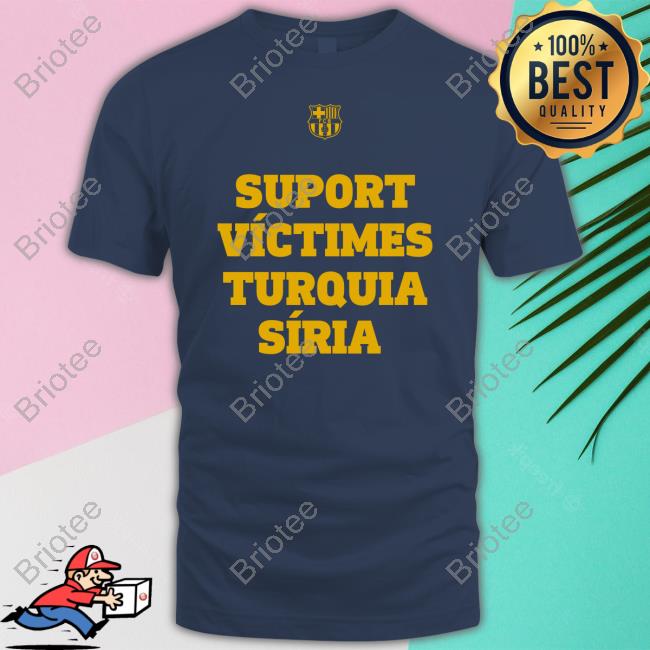 Suport Víctimes Turquia Síria T Shirts