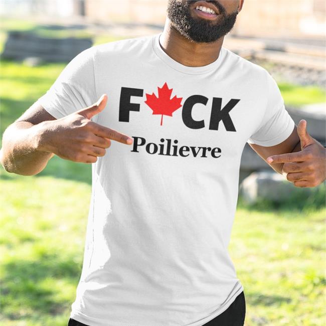 Resistance R Us Fuck Poilievre Tee Shirt Canadian Maple Leaves