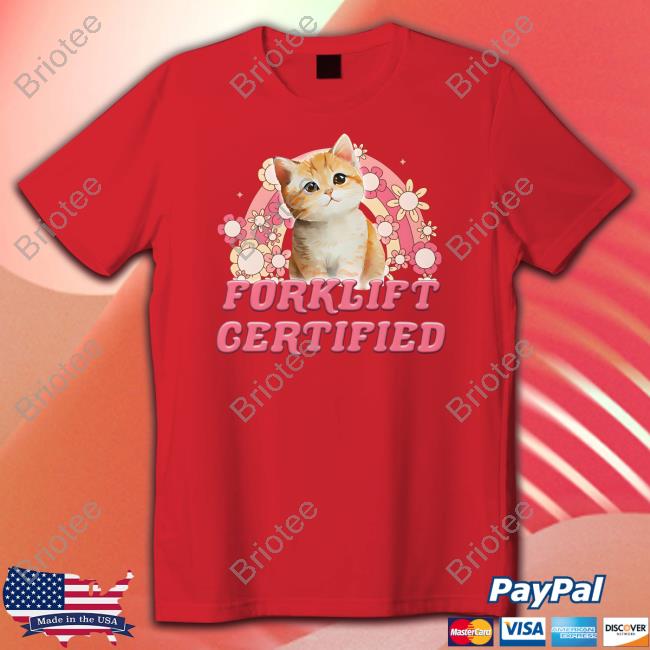 Forklift Certified Tee
