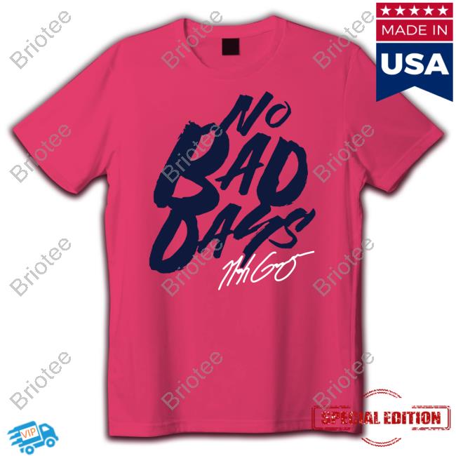Official No Bad Days Tee Shirt