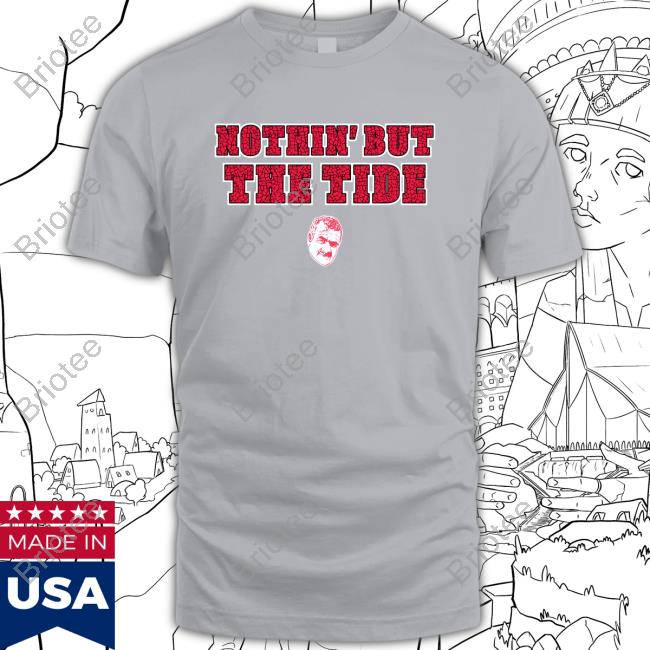 Official Bama Fever Store Nothin' But The Tide T-Shirts