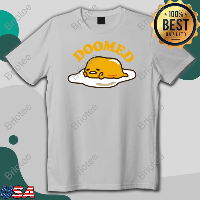 Gudetama Merch Gudetama Sanrio Original Doomed Shirt Sanrio